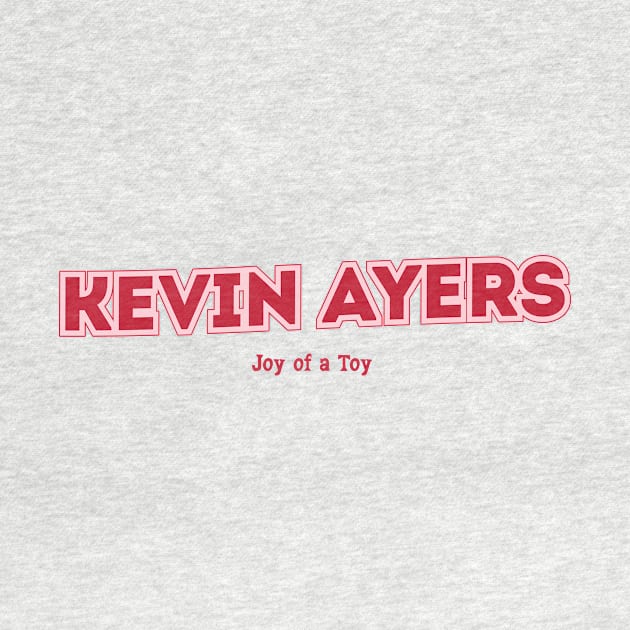 Kevin Ayers Joy of a Toy by PowelCastStudio